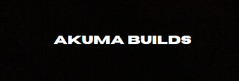 Akuma Builds